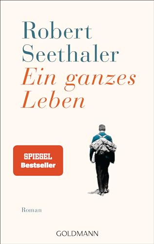 Ein ganzes Leben: Roman - Jetzt im Kino – mit Stefan Gorski, August Zirner, Julia Franz Richter und Marianne Sägebrecht.
